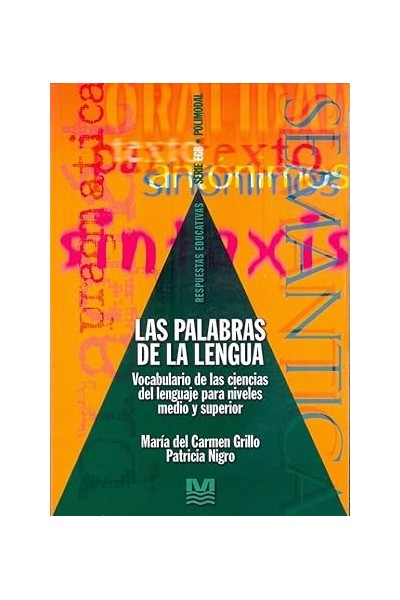 LAS PALABRAS DE LA LENGUA - VOCABULARIO DE LAS CIENCIAS DEL LEGUAJE.